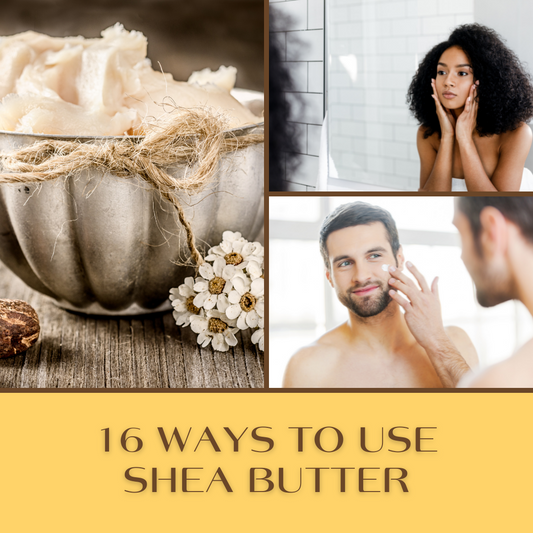 16 Ways To Use Shea Butter
